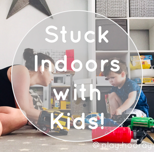 Stuck Indoors with Kids!